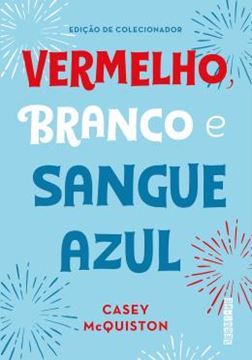 Imagem de VERMELHO, BRANCO E SANGUE AZUL - 2ª ED - EDICAO DE COLECIONADOR