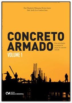 Imagem de CONCRETO ARMADO UMA INTRODUCAO AO PROJETO DE PECAS DE CONCRETO ARMADO VOL 1
