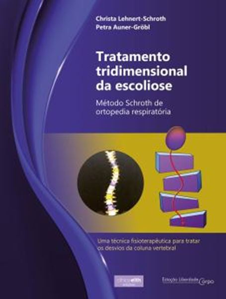 Picture of TRATAMENTO TRIDIMENSIONAL DA ESCOLIOSE - METODO SCHROTH DE ORTOPEDIA RESPIRATORIA
