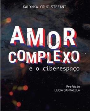 Imagem de AMOR COMPLEXO E CIBERESPACO