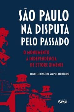 Imagem de SAO PAULO NA DISPUTA PELO PASSADO