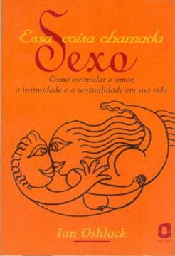Imagem de ESSA COISA CHAMADA SEXO