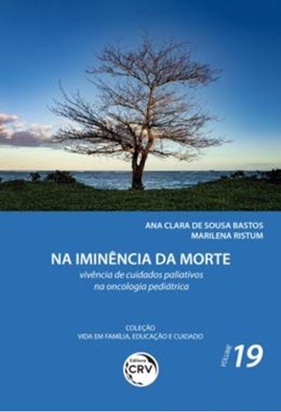 Picture of NA IMINENCIA DA MORTE - VIVENCIA DE CUIDADOS PALIATIVOS NA ONCOLOGIA PEDIATRICA
