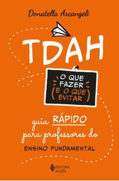 Imagem de TDAH - O QUE FAZER E O QUE EVITAR