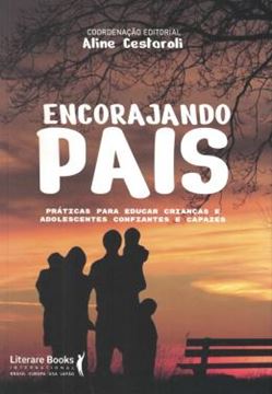 Imagem de ENCORAJANDO PAIS - PRATICAS PARA EDUCAR CRIANCAS E ADOLESCENTES CONFIANTES E CAPAZES