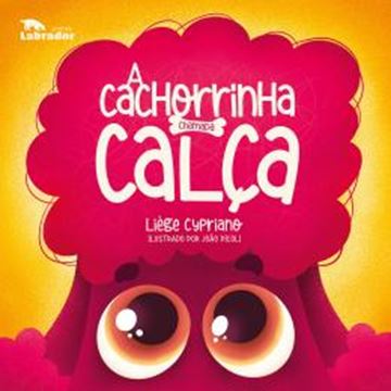 Imagem de A CACHORRINHA CHAMADA CALCA