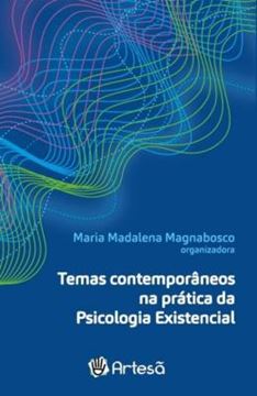 Imagem de TEMAS CONTEMPORÂNEOS NA PRÁTICA DA PSICOLOGIA EXISTENCIAL