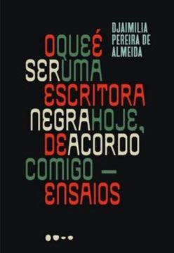 Imagem de O QUE E SER UMA ESCRITORA NEGRA HOJE, DE ACORDO COMIGO - ENSAIOS