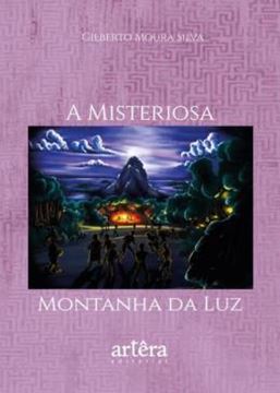 Imagem de A MISTERIOSA MONTANHA DA LUZ