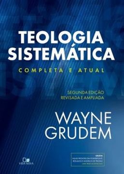 Imagem de TEOLOGIA SISTEMATICA GRUDEM - 2ª ED