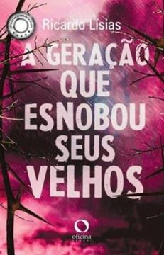Imagem de A GERACAO QUE ESNOBOU SEUS VELHOS