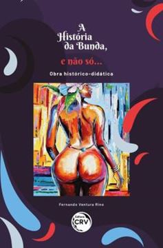 Imagem de A HISTORIA DA BUNDA E NAO SO