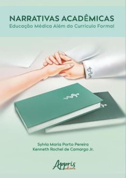 Picture of NARRATIVAS ACADÊMICAS - EDUCAÇÃO MÉDICA ALÉM DO CURRÍCULO FORMAL