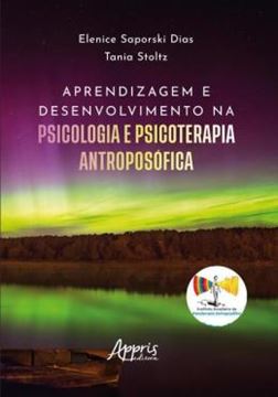 Imagem de APRENDIZAGEM E DESENVOLVIMENTO NA PSICOLOGIA E PSICOTERAPIA ANTROPOSOFICA