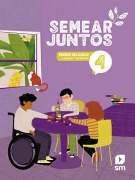 Imagem de SEMEAR JUNTOS - ENSINO RELIGIOSO - 4º ANO - 3ª ED. 2024