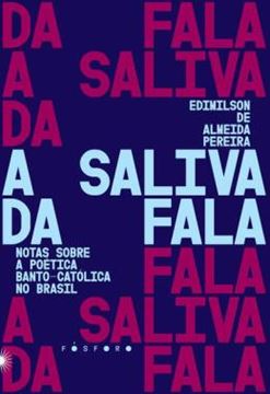 Imagem de A SALIVA DA FALA