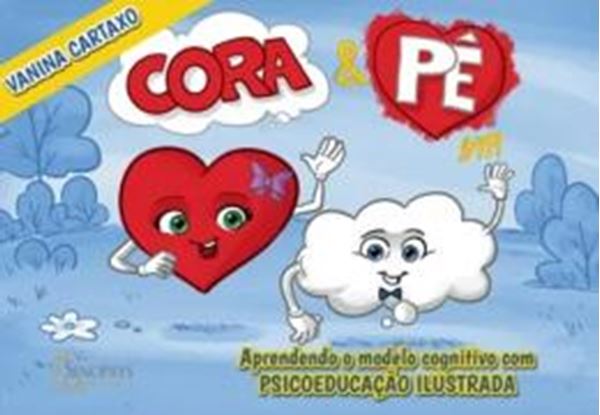Picture of CORA & PÊ EM APRENDENDO O MODELO COGNITIVO COM PSICOEDUCACAO ILUSTRADA