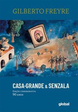 Imagem de CASA-GRANDE & SENZALA - EDICAO COMEMORATIVA 90 ANOS - 53ª ED