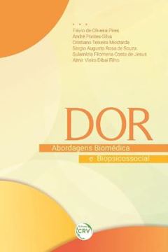 Imagem de DOR - ABORDAGENS BIOMEDICA E BIOPSICOSSOCIAL
