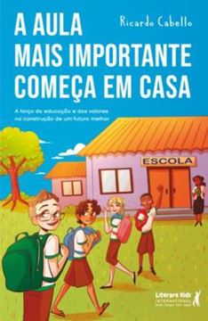 Imagem de A AULA MAIS IMPORTANTE COMECA EM CASA