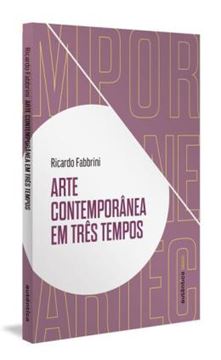Imagem de ARTE CONTEMPORANEA EM TRES TEMPOS