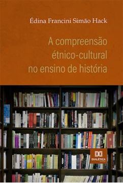 Imagem de A COMPREENSAO ETNICO-CULTURAL NO ENSINO DE HISTORIA