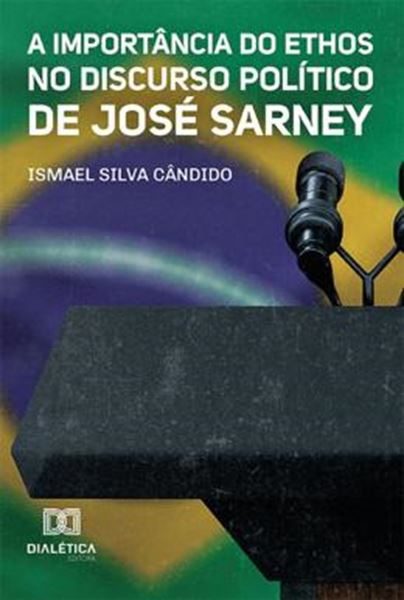 Picture of A IMPORTANCIA DO ETHOS NO DISCURSO POLITICO DE JOSE SARNEY