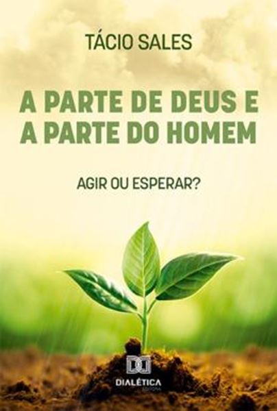 Picture of A PARTE DE DEUS E A PARTE DO HOMEM - 2ª ED