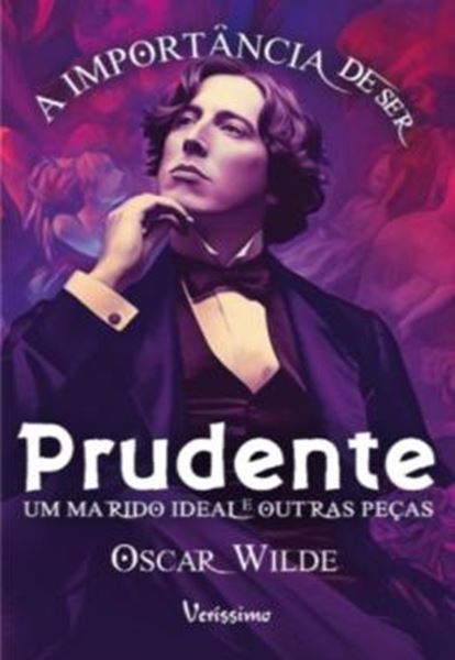 Picture of A IMPORTANCIA DE SER PRUDENTE, UM MARIDO IDEAL E OUTRAS PECAS