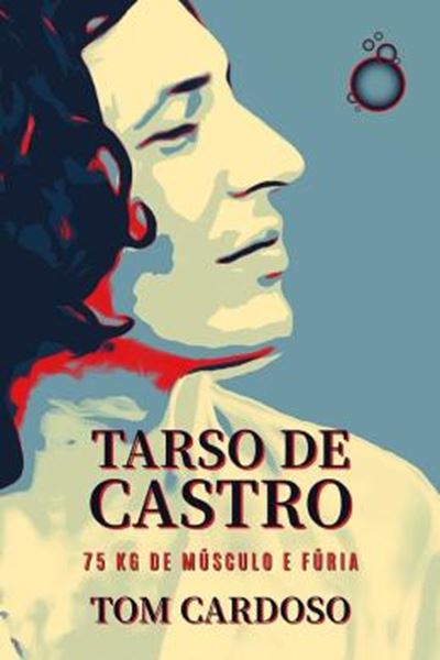 Picture of TARSO DE CASTRO - 75 KG DE MUSCULO E FURIA