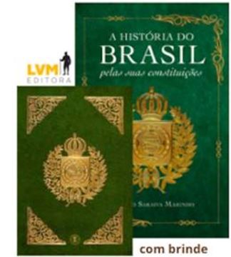 Imagem de A HISTORIA DO BRASIL PELA SUAS CONSTITUICOES
