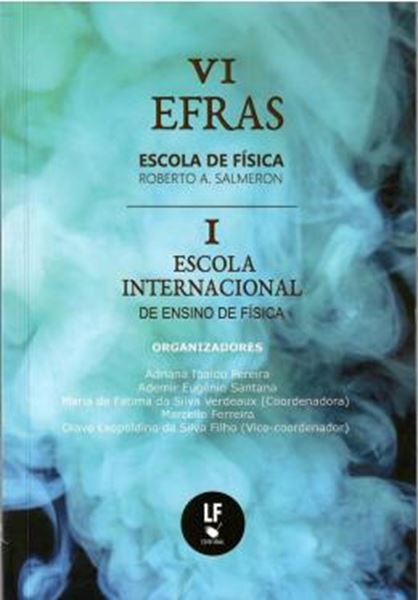 Picture of VI EFRAS - ESCOLA DE FISICA ROBERTO A. SALMERON - I ESCOLA INTERNACIONAL DE ENSINO DE FISICA