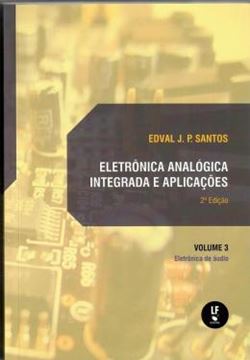 Imagem de ELETRONICA ANALOGICA INTEGRADA E APLICACOES - VOL. 3 - ELETRONICA DE AUDIO - 2ª ED