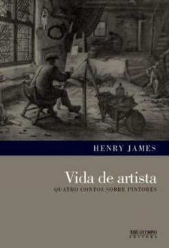 Imagem de VIDA DE ARTISTA: QUATRO CONTOS SOBRE PINTORES