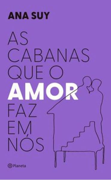 Picture of AS CABANAS QUE O AMOR FAZ EM NOS