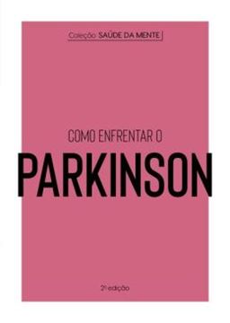 Imagem de COLECAO SAUDE DA MENTE - COMO ENFRENTAR O PARKINSON - 2ªED