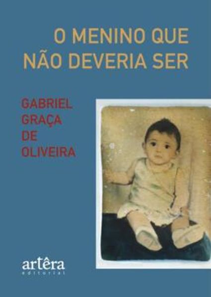 Picture of O MENINO QUE NAO DEVERIA SER