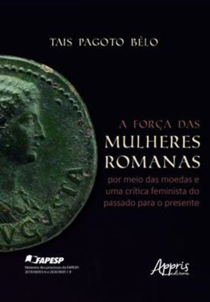 Picture of A FORCA DAS MULHERES ROMANAS POR MEIO DAS MOEDAS E UMA CRITICA FEMINISTA DO PASSADO PARA O PRESENTE