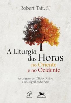 Imagem de A LITURGIA DAS HORAS NO ORIENTE E NO OCIDENTE