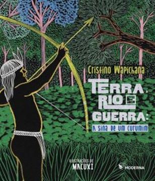 Imagem de TERRA, RIO E GUERRA - A SINA DE UM CURUMIM