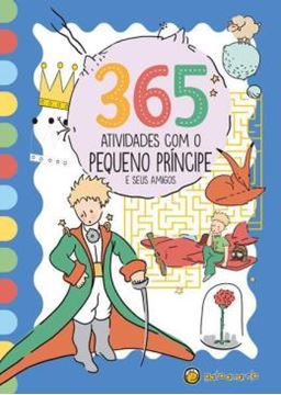Imagem de 365 ATIVIDADES COM O PEQUENO PRINCIPE E SEUS AMIGOS
