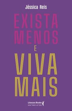 Imagem de EXISTA MENOS E VIVA MAIS