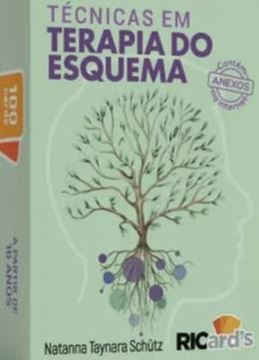 Imagem de TECNICAS EM TERAPIA DO ESQUEMA - 100 CARDS PARA CONHECER AS NECESSIDADES EMOCIONAIS E EVITAR ESQUEMAS NEGATIVOS