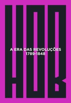 Imagem de A ERA DAS REVOLUÇÕES (1789-1848) - 48ª ED