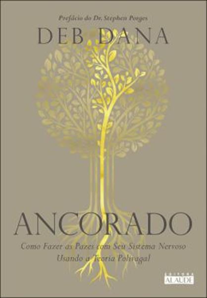 Picture of ANCORADO - COMO FAZER AS PAZES COM SEU SISTEMA NERVOSO USANDO A TEORIA POLIVAGAL