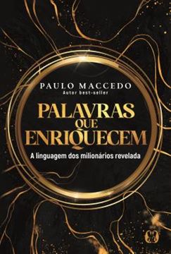 Imagem de PALAVRAS QUE ENRIQUECEM - A LINGUAGEM DOS MILIONARIOS REVELADA.