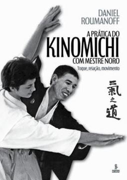 Imagem de A PRATICA DO KINOMICHI COM MESTRE NORO