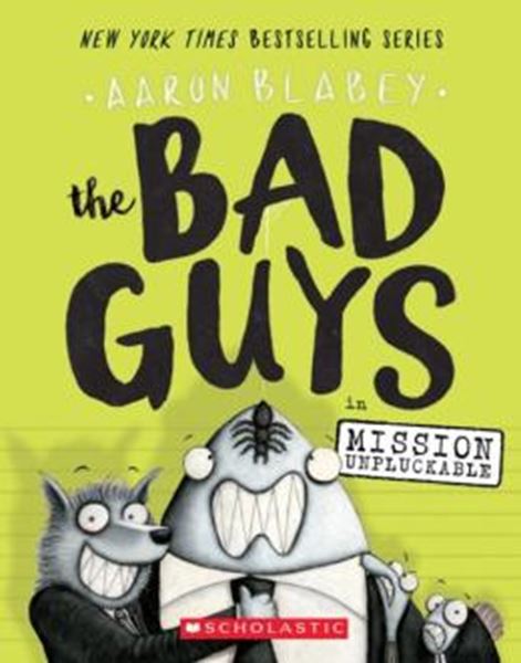 Picture of THE BAD GUYS #2 - THE BAD GUYS IN MISSION UNPLUCKABLE