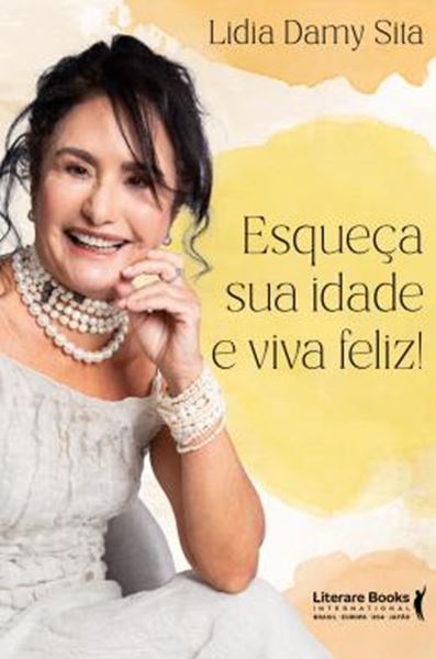 Picture of ESQUECA SUA IDADE E VIVA FELIZ!
