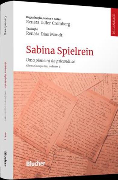 Picture of SABINA SPIELREIN - UMA PIONEIRA DA PSICANALISE : OBRAS COMPLETAS - VOLUME 3